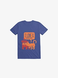 I Love You Sometimes Dog & Cat Royal Blue T-Shirt