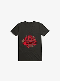 I'll Kill Everything You Love Bunny Black T-Shirt