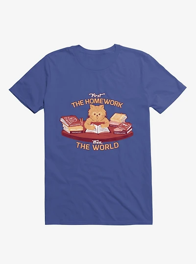 First The Homework, Then World Cat Royal Blue T-Shirt