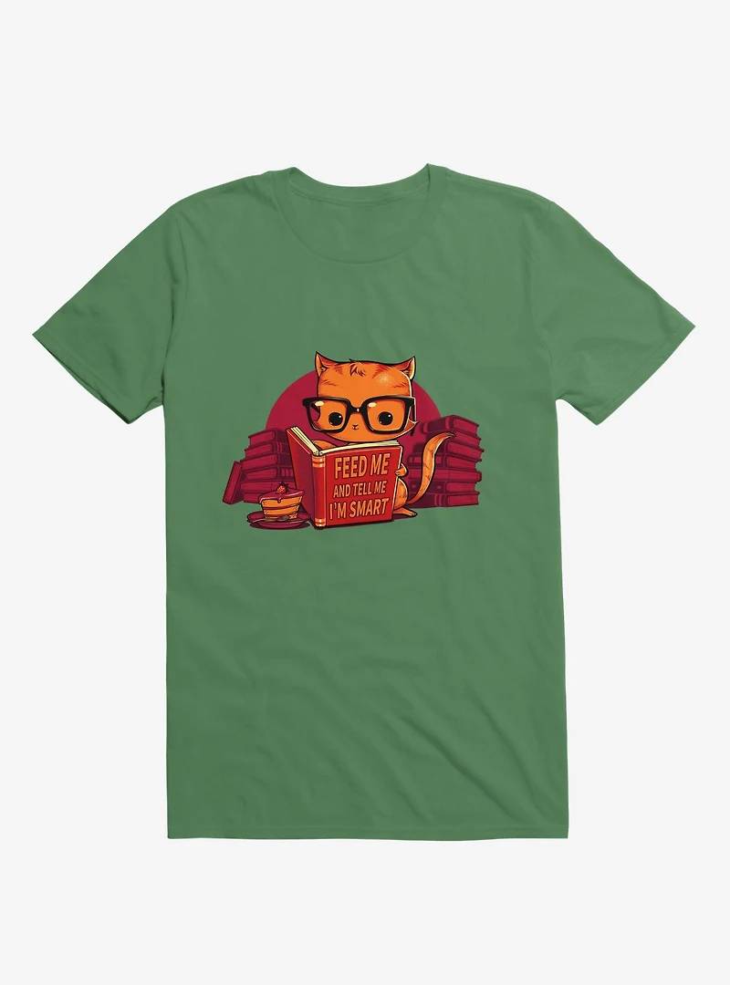 Feed Me And Tell I'm Smart Cat Kelly Green T-Shirt