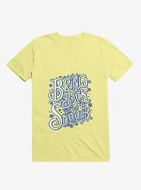 Bring Back The Summer Corn Silk Yellow T-Shirt