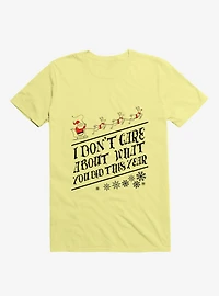 I Don't Care About What You Did This Year Santa Corn Silk Yellow T-Shirt