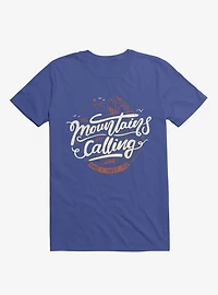 The Mountains Are Calling, And I Must Go Royal Blue T-Shirt