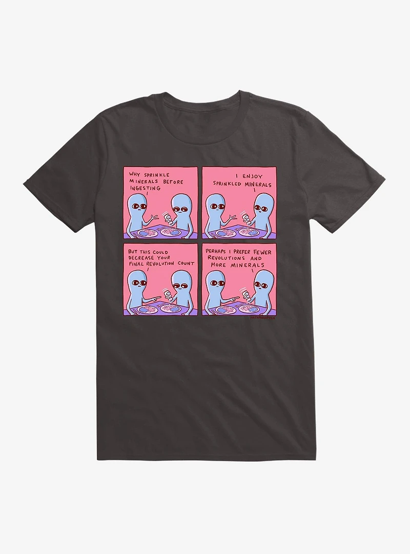 Strange Planet Perhaps I Prefer More Minerals T-Shirt