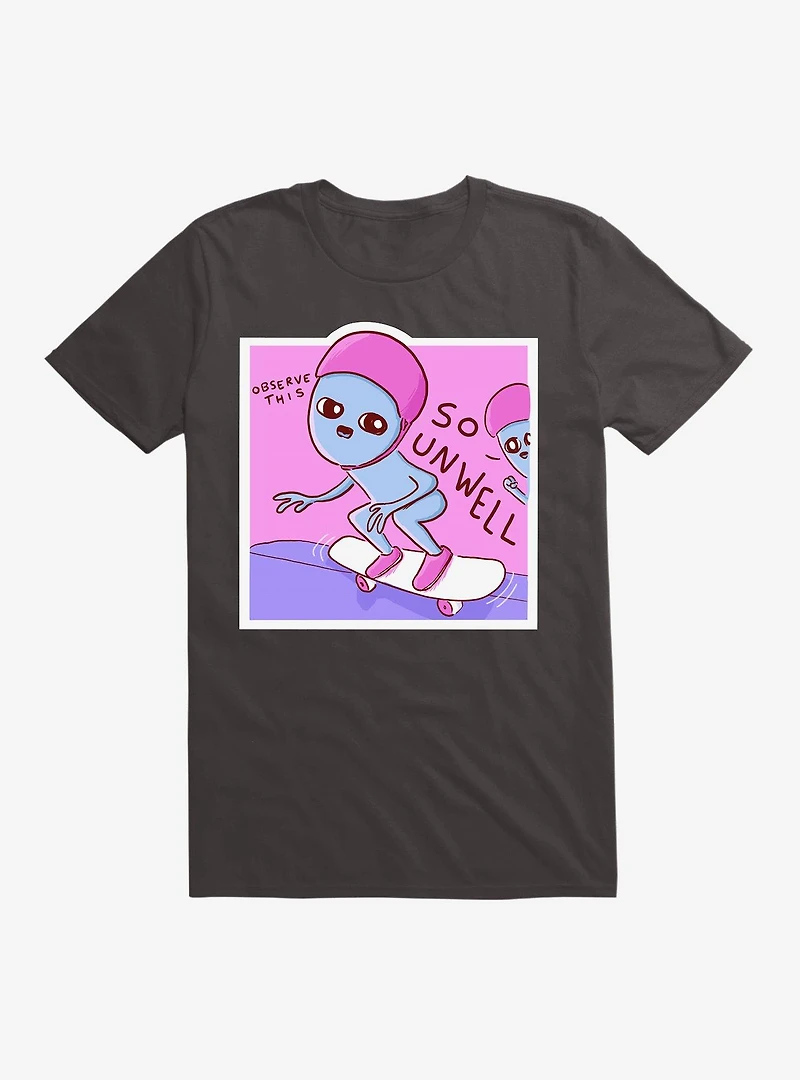 Strange Planet So Unwell T-Shirt