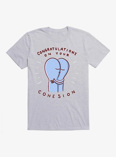 Strange Planet Congratulations On Your Cohesion T-Shirt