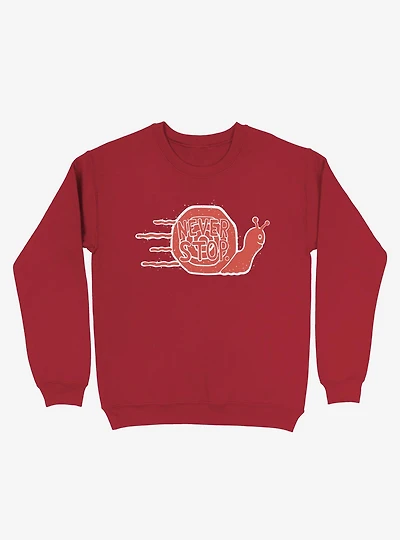 Never Stop Snail Sweatshirt