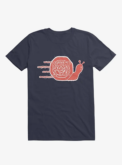 Never Stop Snail T-Shirt