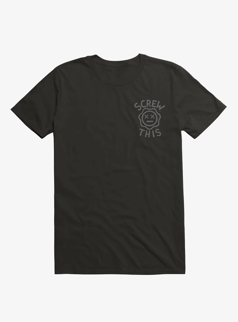 Screw This Flower T-Shirt