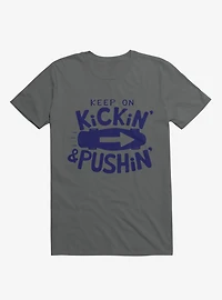 Keep On Kickin' And Pushin' Skateboard Shirt