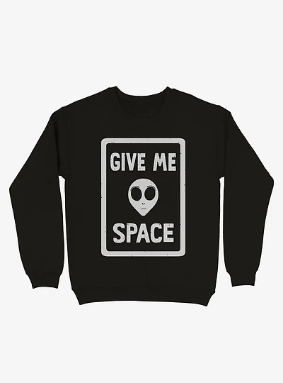Give Me Space Alien Sweatshirt