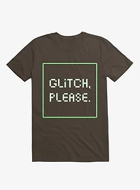 Glitch Please T-Shirt
