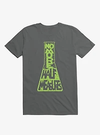 No More Half Meaures T-Shirt