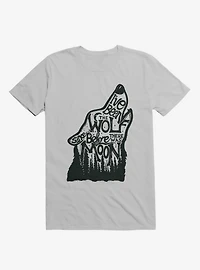 I've Been The Wolf Since Before There Was A Moon T-Shirt
