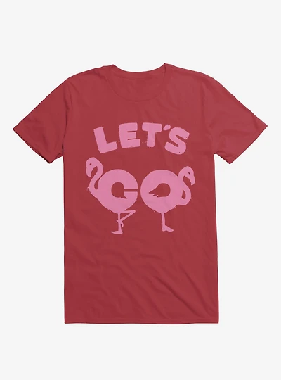 Let's Go Flamingo! T-Shirt
