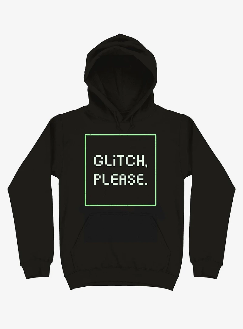 Glitch Please Hoodie