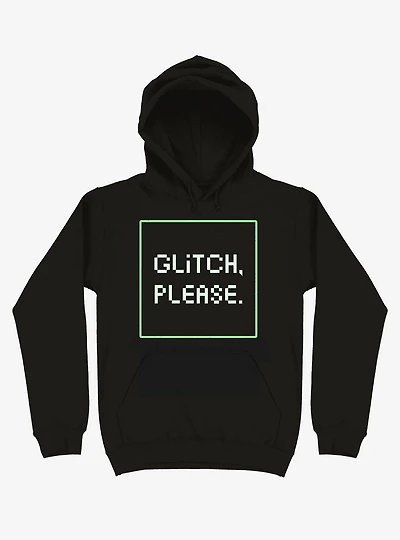 Glitch Please Hoodie