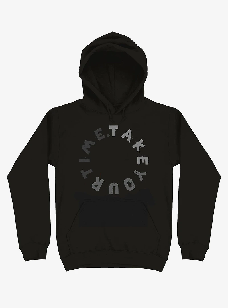 Take Your Time Hoodie