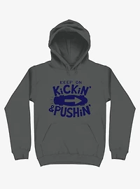 Keep On Kickin' And Pushin' Skateboard Hoodie