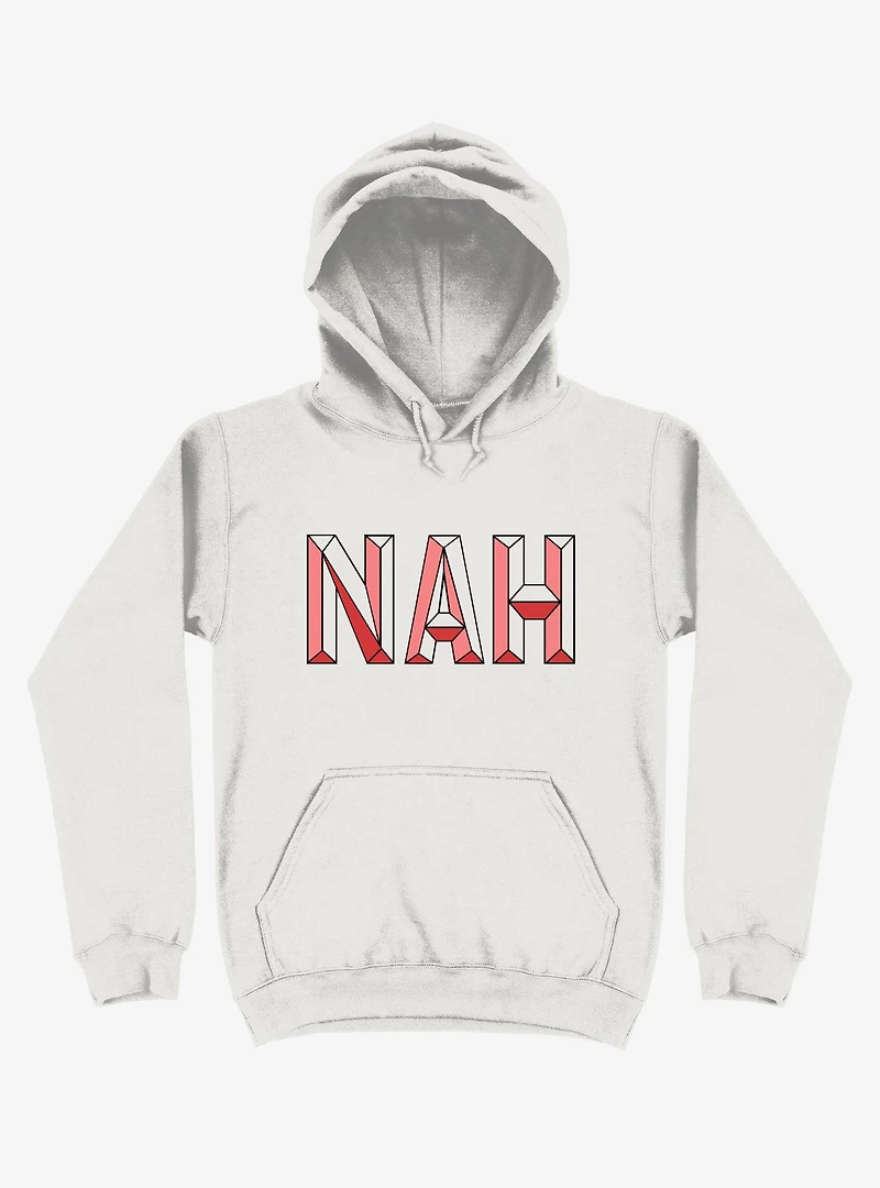 Nah, Not Now Hoodie