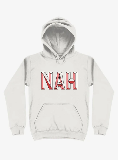 Nah, Not Now Hoodie