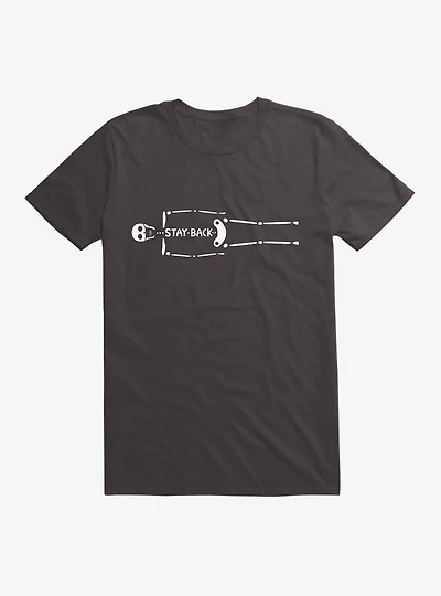 Stay Back T-Shirt