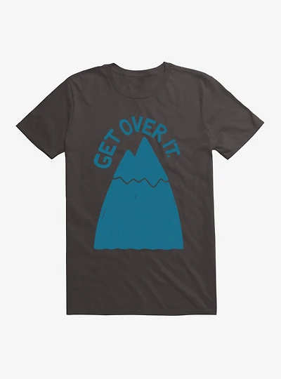 Get Over It T-Shirt