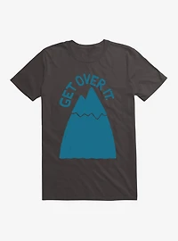 Get Over It T-Shirt