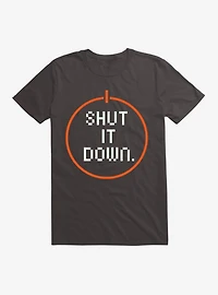 Shut It Down T-Shirt