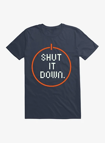 Shut It Down T-Shirt