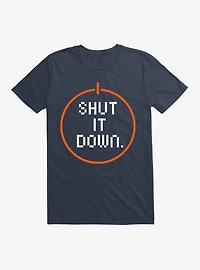 Shut It Down T-Shirt