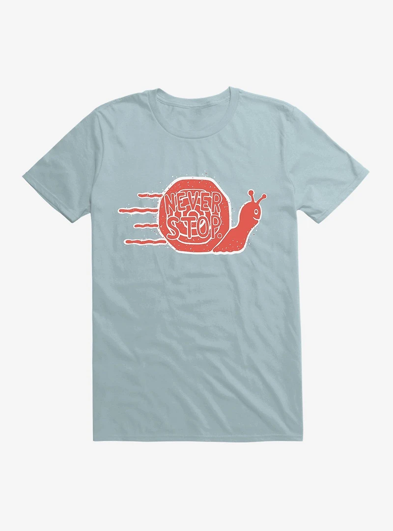 Never Stop T-Shirt