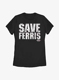 Ferris Bueller's Day Off Save Him Womens T-Shirt