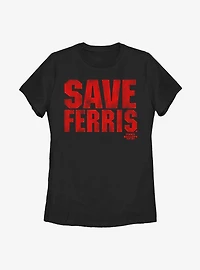 Ferris Bueller's Day Off Save Him Womens T-Shirt