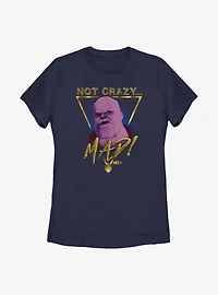 Marvel What If...? Thanos Not Crazy Womens T-Shirt