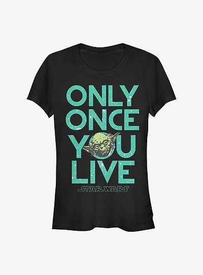 Star Wars Only Once You Live Yoda Girls T-Shirt