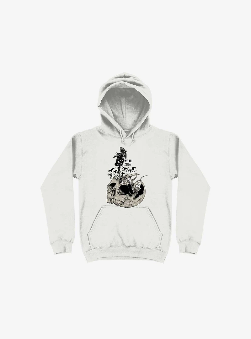 We All Have A Story White Hoodie