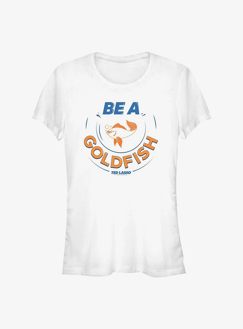 Ted Lasso Be A Goldfish Alt Girls T-Shirt