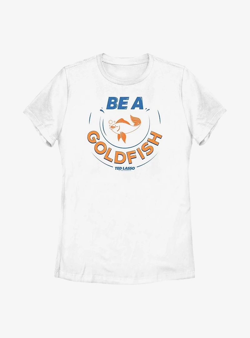 Ted Lasso Be A Goldfish Alt Womens T-Shirt