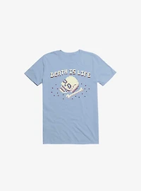Death Is Life Skull Light Blue T-Shirt