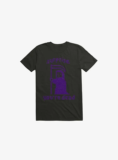 Surprise You're Dead Black T-Shirt