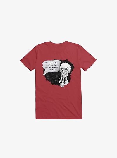 We've been trying to reach you... T-Shirt