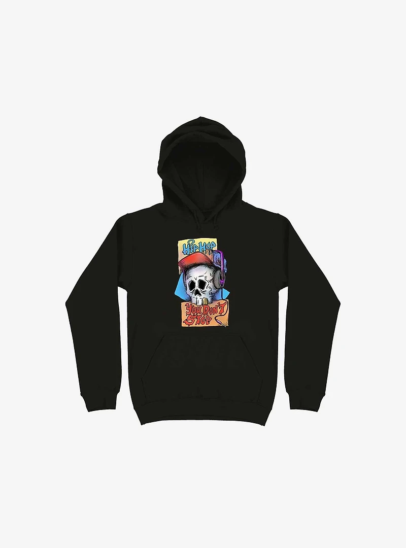 Hip Hop You Don't Stop Hoodie