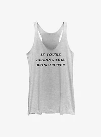 Bring Coffee PSA Girls Tank