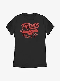 Stranger Things Friends Don't Lie Womens T-Shirt