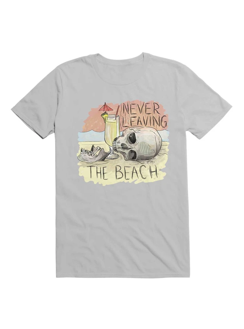 Never Leaving The Beach T-Shirt