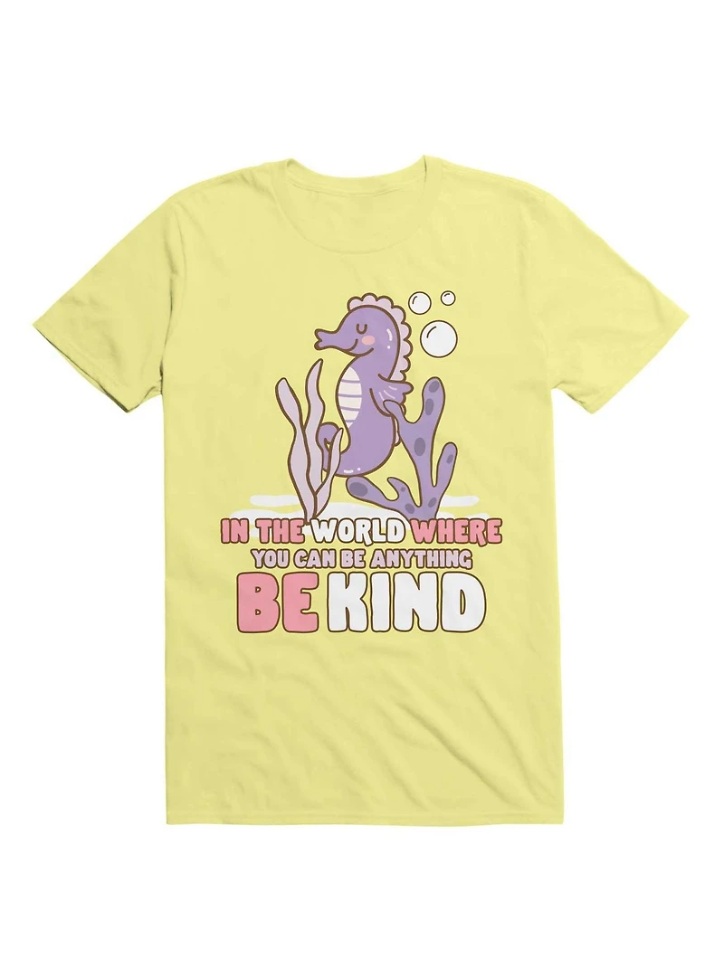 Kawaii The World Where You Can Be Anything Kind T-Shirt