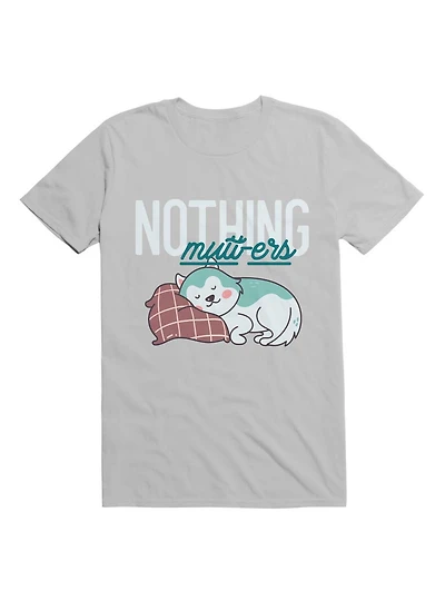 Kawaii Nothing Mutt-ers T-Shirt