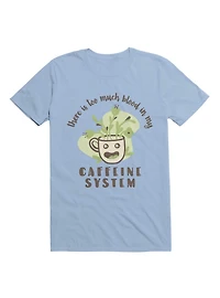 Kawaii There Is Too Much Blood My Caffeine System T-Shirt