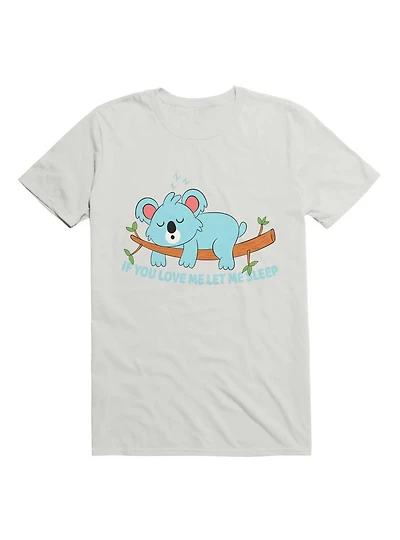 Kawaii You Love Me Let Sleep Koala T-Shirt